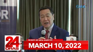 24 Oras Express: March 10, 2022 [HD]