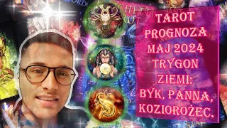 TAROT🃏 PROGNOZA MAJ 2024 - TRYGON ZIEMI🌍 - ZNAKI♉♍♑- CZĘŚĆ 4 Z 4 - SOURCE CONSCIOUSNESS 2222©