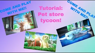 Tutorial Pet store tycoon!