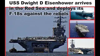 USS Dwight D Eisenhower arrives in the Red Sea and deploys its F-18s against the rebels