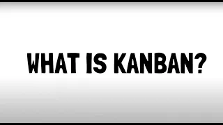 What is Kanban?