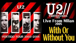 U2 - With Or Without You (Vertigo Tour - Live From Milan 2005)