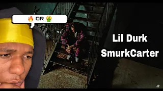 MY FIRST TIME REACTING TO Lil Durk - Smurk Carter (REACTION)