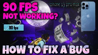 PUBG MOBILE | IPHONE 13 PRO MAX | 90 FPS NOT WORKING | HOW TO FIX A BUG