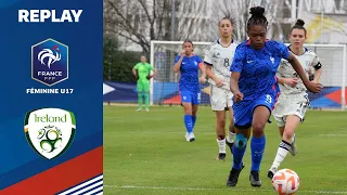 U17 Féminine : France - République d'Irlande (6-1), le replay !