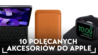 Te 10 akcesoriów do iPhone, iPad, Apple Watch i AirPods mogą ci się przydać