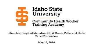 Mini-Learning Collaborative: CHW Career Paths and Skills Panel, May 2024