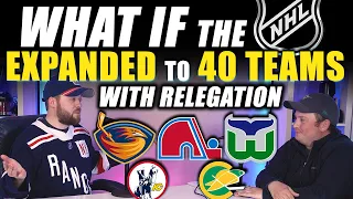 WHAT IF The NHL Expanded to 40 Teams... With Relegation?