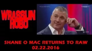 SHANE O MAC RETURNS TO WWE MONDAY NIGHT RAW 02.22.2016