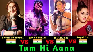 Tum Hi Aana Song Cover By Jubin Nautiyal, Dhvani Bhanusali, Payal Dev, Tulsi Kumar | Marjaavaan
