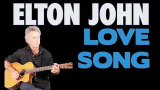 How To Play Love Song On Guitar - Elton John Guitar Lesson