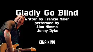 Gladly Go Blind - Acoustic Cover - Alan Nimmo King King