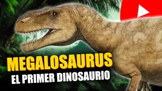 MEGALOSAURUS, el primer Dinosaurio - ESPECIAL 200 AÑOS DE DINOSAURIOS.