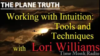 Lori Williams  ~  Working with Intuition: Tools and Techniques  ~  The Plane Truth  PTS3122
