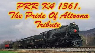 Pennsylvania Railroad K4s 1361 "The Pride Of Altoona" Tribute
