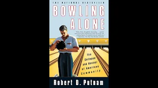 Plot summary, “Bowling Alone” by Robert D. Putnam in 4 Minutes - Book Review