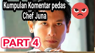 Kumpulan Momen Chef Juna Saat Lagi Marah dan Seru #4