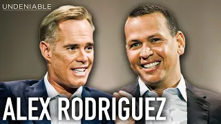 Alex Rodriguez: On Fame, Failure, Comebacks and His Eventual Legacy | Undeniable with Joe Buck