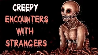 5 TRUE CHILLING and CREEPY Encounters With STRANGERS And STALKERS / Scary Stories #15