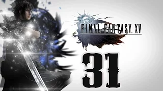 Возвращение "Регалии". Final Fantasy XV. Прохождение Final Fantasy 15. Серия 31.