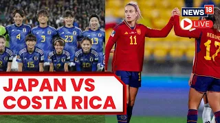 LIVE: Japan Vs Costa Rica Women's World Cup 2023 |  Women's World Cup | Women Football Match Score