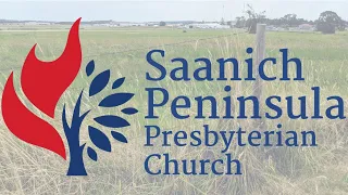 Saanich Peninsula Presbyterian Church Worship, Sunday, August 23, 2020