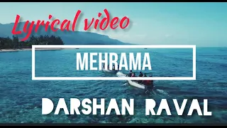 Mehrama - Love Aaj Kal|Full Lyrical|Kartik|Sara|Pritam|Darshan Raval|Antara|Cinematic Video Status|