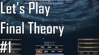 Final Theory - Gaining Ground, Losing Ships - Let's Play Entry 1/5