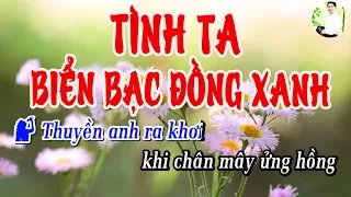 Tình Ta Biển Bạc Đồng Xanh [LYRIC] - Nhạc Trữ Tình Có Lời Hay Nhất