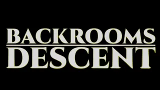 BACKROOMS DESCENT  ~}Full game{~