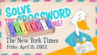 Solve With Me: The New York Times Crossword - Friday, April 15, 2022