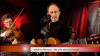 Joachim Wannyn - We talk with our hands