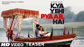 Kya Yehi Pyaar Hai (Teaser) Sunny Kaushal, Nushrratt |Armaan Malik, Rashmi Virag, Amaal M, Bhushan K