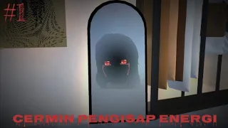 Cermin Pengisap Energi Manusia||episode 1||HORROR||DRAMASAKURASCHOOLSIMULATOR