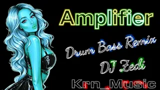 Amplifier - Imran Khan ( Drum Bass Remix ) DJ Zedi | Rap Mix | House Mix | Trap Mix | Jarr Mix Song