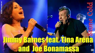 Jimmy Barnes feat.  Tina Arena and Joe Bonamassa - Stone Cold