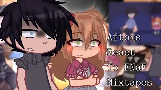 Past Afton Family react to FNaF Mixtape [ Original ] Video Credit to @bnedyyy ✨ 1/?