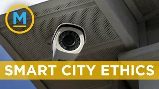 Questioning ethics of ‘Smart Cities’ is crucial in making sure privacy is not lost | Your Morning