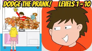 Dodge the Prank! Levels 1 - 10 Gameplay walkthrough | (IOS - Android)