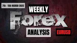 Eurusd Analysis // Weekly Forex Analysis - 7th to 11th March 2022