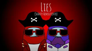 Lies (Shanty Remix/Cover)