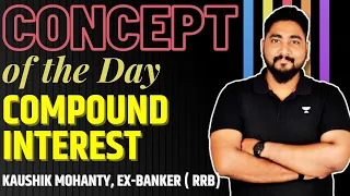 Concept of the Day - Compound Interest Tricks & Shortcuts || Career Definer || Kaushik Mohanty ||