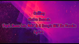 Calling - Metro Boomin feat. Swae Lee, NAV & A Boogie Wit Da Hoodie Lyrics