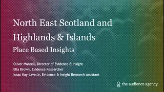 Place-Based Insight Session | North East Scotland and the Highlands and Islands