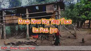 Creepy Story - Nyab Npis Noj Yeeb Tuag Ua Dab Los 21-08-2022