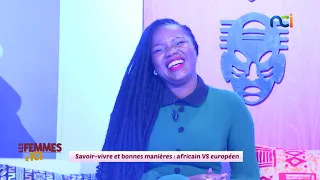 Les Femmes d'Ici du 01juin 2022 | Savoir-vivre et bonnes manières : Africain vs Européen