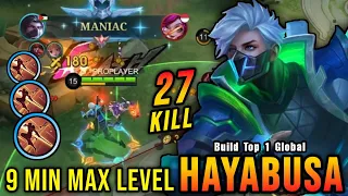 27 Kills + MANIAC!! Fast Farm Hayabusa 9 Mins Max Level!! - Build Top 1 Global Hayabusa ~ MLBB