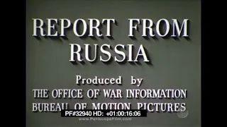 “REPORT FROM RUSSIA”  1942 WAR INFORMATION FILM    SOVIET UNION VS. GERMAN WEHRMACHT  32940