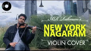 AR RAHMAN | NEW YORK NAGARAM | VIOLIN COVER |BINESH BABU  Ft DREAM TRACK