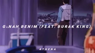 Günah Benim (feat. Burak King) (𝐒𝐥𝐨𝐰𝐞𝐝 + 𝐑𝐞𝐯𝐞𝐫𝐛)